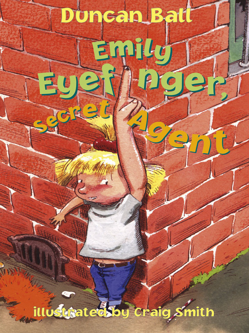 Title details for Emily Eyefinger, Secret Agent by Duncan Ball - Available